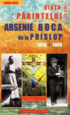 Viata-Pr-Arsenie-Boca-1910-1989-Florin-Dutu-Floare-Alba-de-Colt