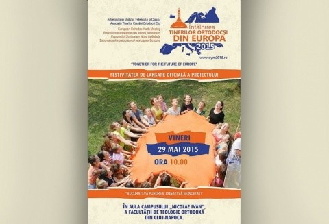 Lansarea oficială a proiectului „Întâlnirea tinerilor ortodocşi din Europa”