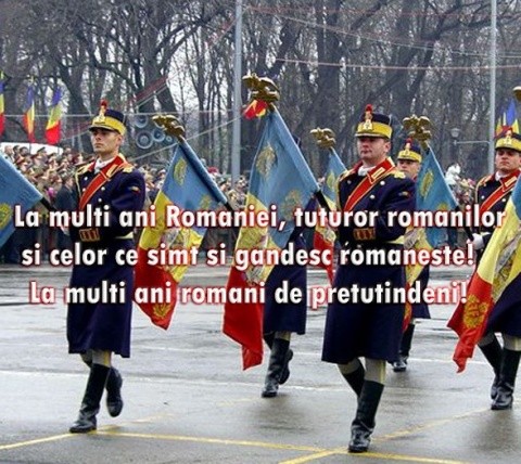 La Mulți Ani România! Trăiască România Unită în vechile hotare!