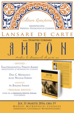 Lansarea cărții „Amvon”, a părintelui Arhimandrit Dumitru Cobzaru