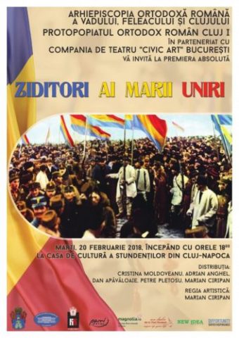 Premieră absolută la Cluj-Napoca a spectacolului: Ziditori ai Marii Uniri