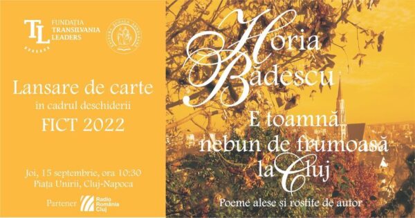 Lansare de carte: „E toamnă nebun de frumoasă la Cluj” de Horia Bădescu la FICT