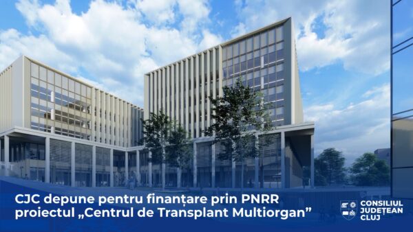 Proiect unic în România și în Europa de sud-est. Consiliul Județean Cluj depune pentru finanțare prin PNRR proiectul „Centrul de Transplant Multiorgan”