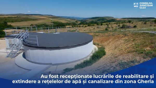 CJ Cluj: Au fost recepționate lucrările de reabilitare și extindere a rețelelor de apă și canalizare din zona Gherla