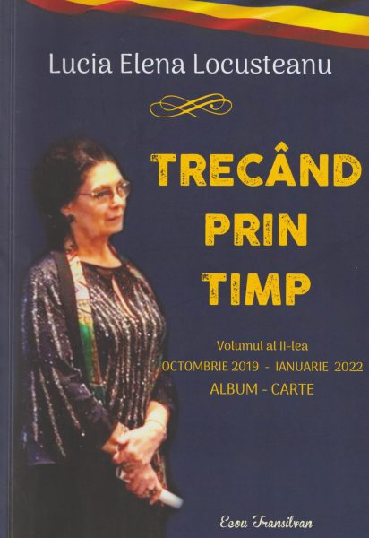 „Trecând prin timp„ cu profesoara Lucia Elena Locusteanu-un paner cu frumusețiile unei vieți dedicată educației și culturii
