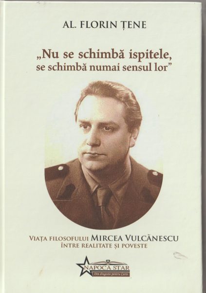 Al. Florin Țene încheie seria de romane despre Sfinții închisorilor comuniste cu viața martirului filosof Mircea Vulcănescu