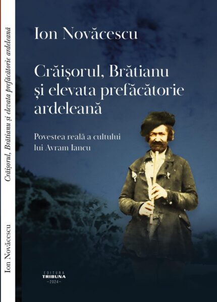 Crăișorul, Brătianu și elevata prefăcătorie ardeleană. Aceasta e noua carte a lui Ion Novăcescu. A noua!