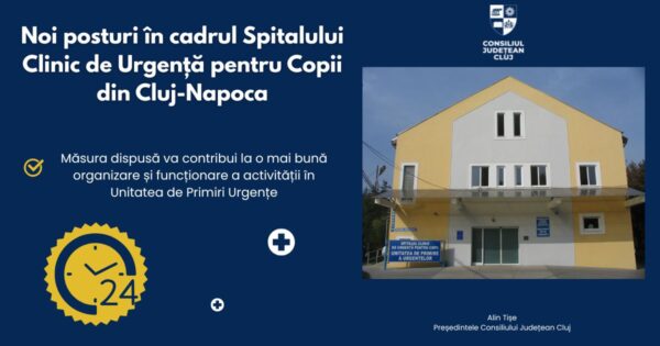 Noi posturi în cadrul Spitalului Clinic de Urgență pentru Copii din Cluj-Napoca. Suplimentarea ajută UPU
