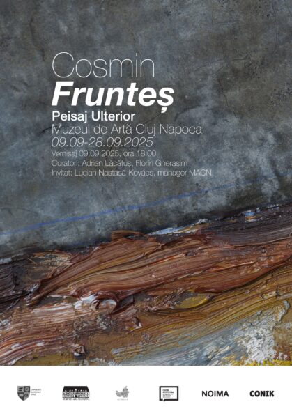 Expozitia PEISAJ ULTERIOR a artistului COSMIN FRUNTES la Muzeul de Arta Cluj-Napoca