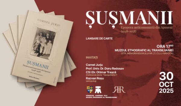 Lansare de carte – Cornel Jurju, „Șușmanii. Epopeea anticomunistă din Apuseni (1948–1958)”