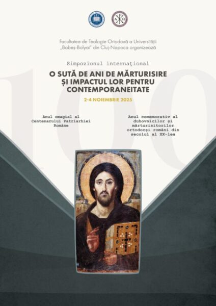 Simpozion internațional la Cluj: „O sută de ani de mărturisire și impactul lor pentru contemporaneitate”