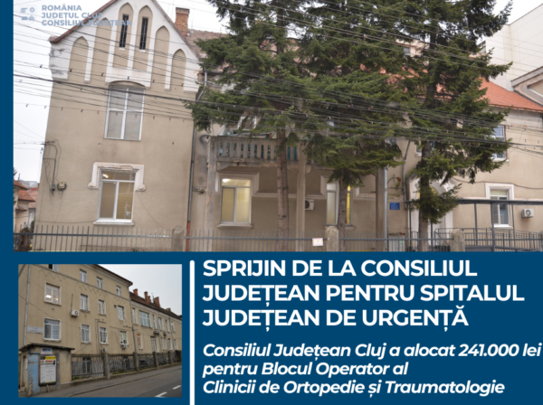 Sprijin de la Consiliul Județean Cluj pentru Spitalul Județean de Urgență. A alocat 241.000 de lei pentru Blocul Operator al Clinicii de Ortopedie și Traumatologie