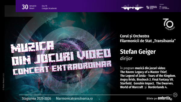 Coloane sonore celebre ale unor jocuri video de mare succes într-un concert vocal-simfonic extraordinar la Filarmonica Transilvania din Cluj-Napoca
