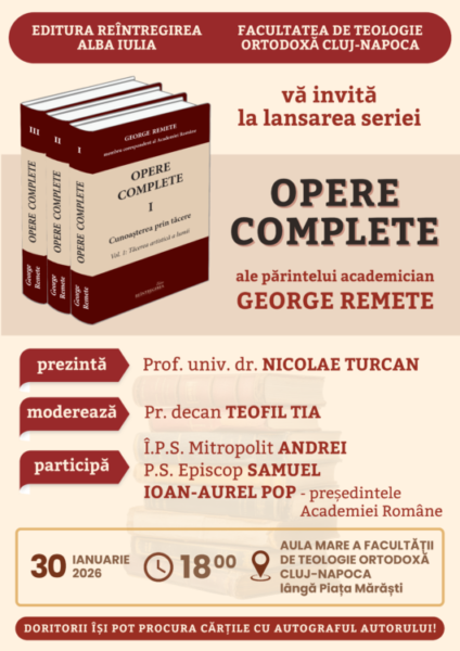 Lansarea seriei „Opere complete” ale părintelui academician George Remete, la Cluj-Napoca. Eveniment
