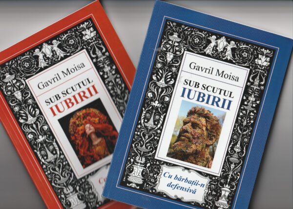 Gavril Moisa – Sub scutul iubirii. Cronică la două volume (2025)