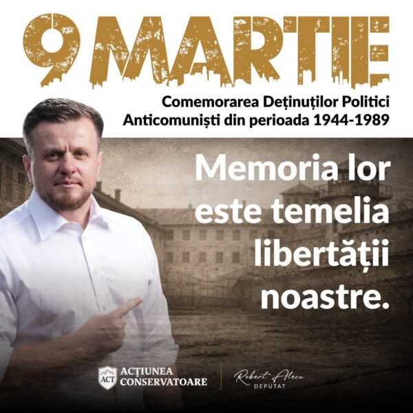 Deputat Robert Alecu (ACT): Memoria lor rămâne temelia libertății noastre