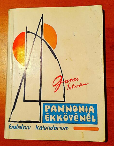 Expoziția inedită de carte “Pannónia ékkövénél: Balatoni kalendárium” (“La bijuteria Panoniei (calendarul Balaton)” din colecția Muzeului Goga de la Ciucea