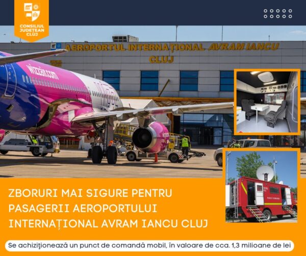 Zboruri mai sigure pentru pasagerii Aeroportului Internațional Avram Iancu Cluj. Se achiziționează un punct de comandă mobil, de 1,3 milioane de lei