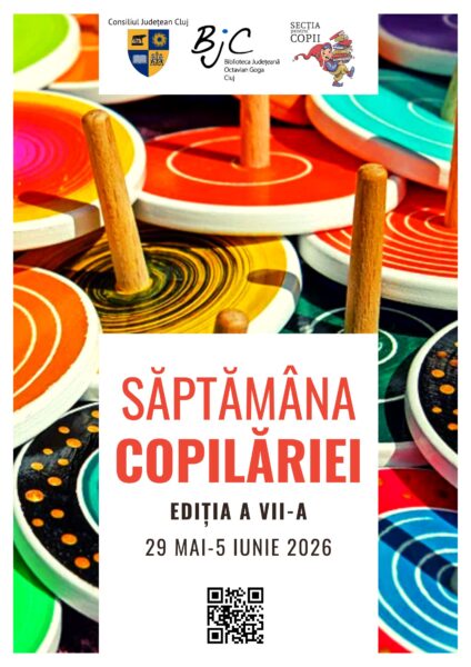 Săptămâna Copilăriei, ediția a VII-a, la Biblioteca Județeană „Octavian Goga” Cluj