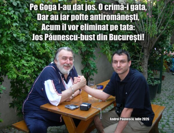 Andrei Păunescu: Pe GOGA l-au dat jos. O crimă-i gata
