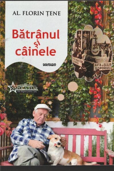 Bătrânul și câinele – romanul metamorfozei morale și al memoriei istorice