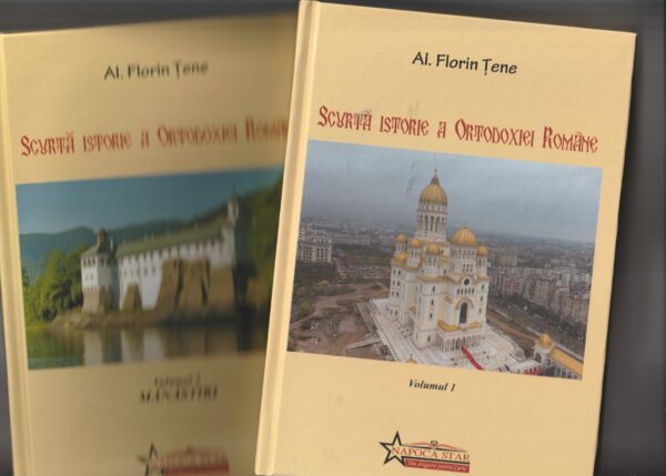 Al. Florin Țene, Scurtă istorie a Ortodoxiei Române, vol. I, Napoca Star, 2026