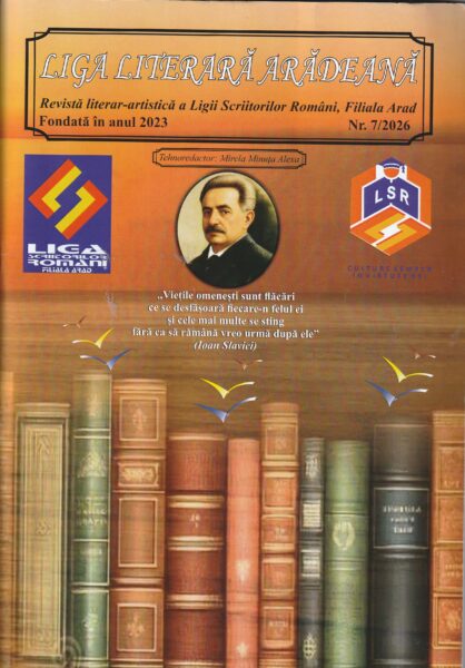A apărurt revista „LIGA LITERARĂ ARĂDEANĂ”, NR. 7/2026 – O TRIBUNĂ A CULTURII ȘI A VALORILOR LITERARE ROMÂNEȘTI